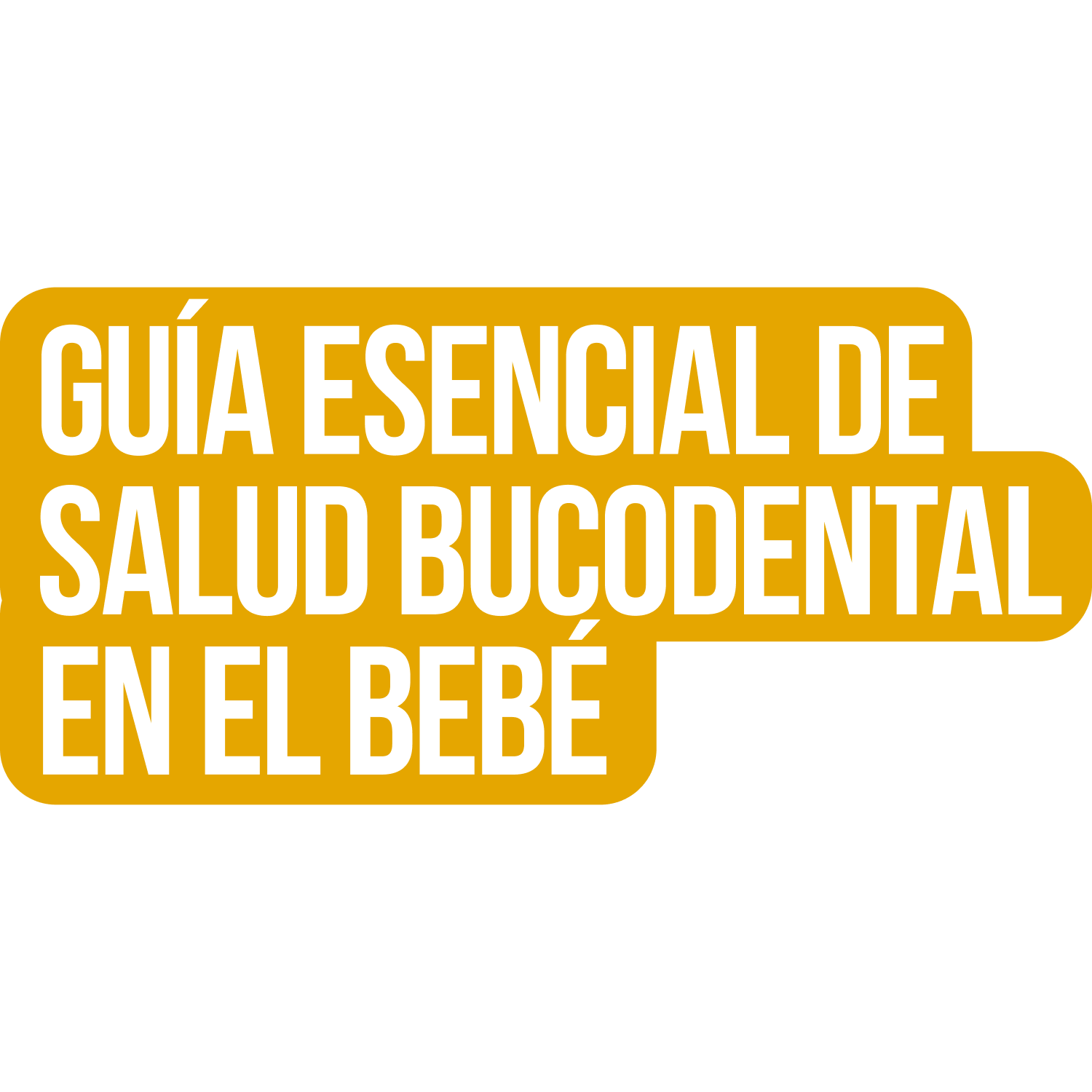 Guia esencial de salud bucodental en el bebé